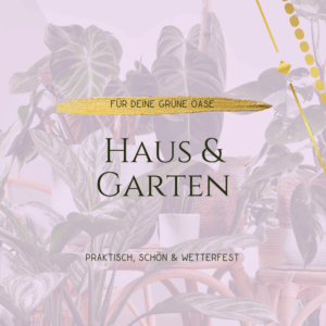 Rund um Haus & Garten
