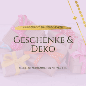 Geschenke & Deko